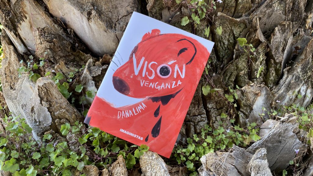 Reseña «Visón Venganza» de Dana Lima. Foto: Benjamín García